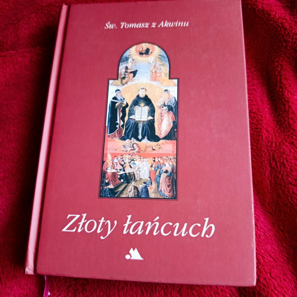 Św. Tomasz z Akwinu, "Złoty łańcuch. Catena aurea" [2016]