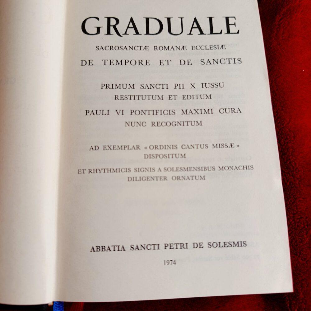 Graduale Sacrosanctae Romanae Ecclesiae de tempore et de Sanctis (...) Pauli VI Pontificis Maximi cura nunc recognitum [1974]