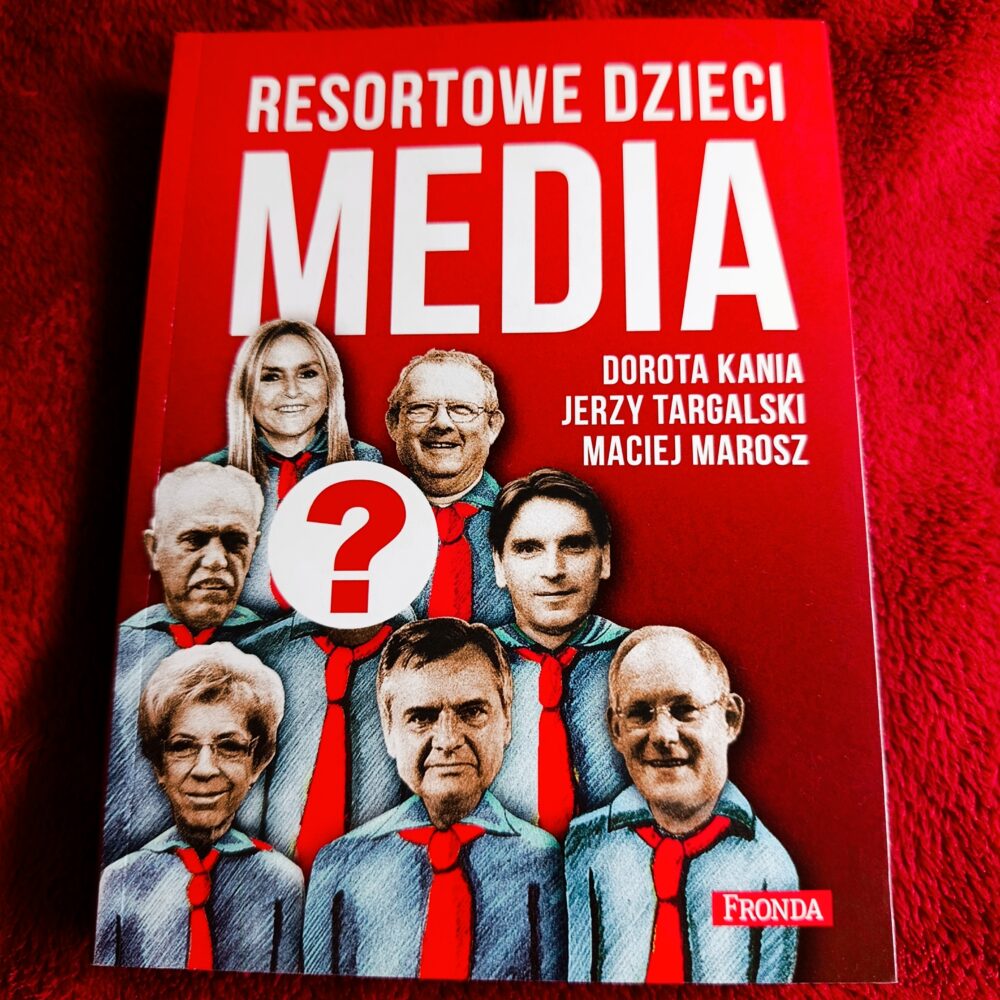 D. Kania, J. Targalski, M. Marosz, "Resortowe dzieci. Media" [2013]