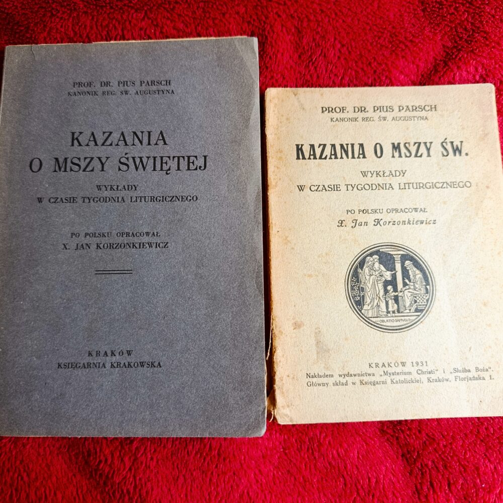Prof. dr. Pius Parsch, "Kazania o Mszy świętej. Wykłady w czasie tygodnia liturgicznego" [1931] (3)