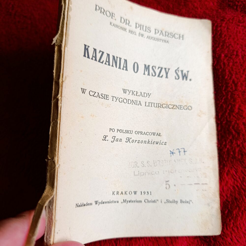 Prof. dr. Pius Parsch, "Kazania o Mszy świętej. Wykłady w czasie tygodnia liturgicznego" [1931] (4)