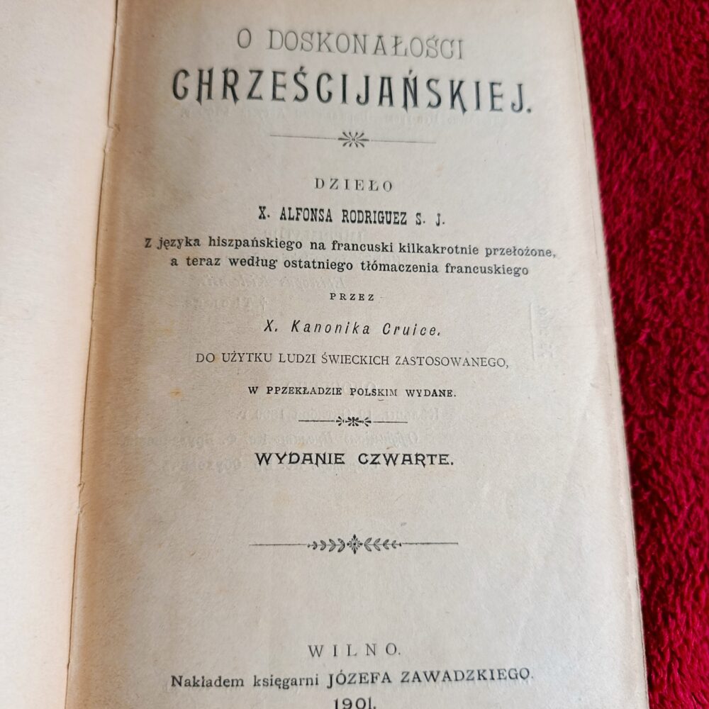 X. Alfons Rodriguez S. J., "O doskonałości chrześcijańskiej" [1901]