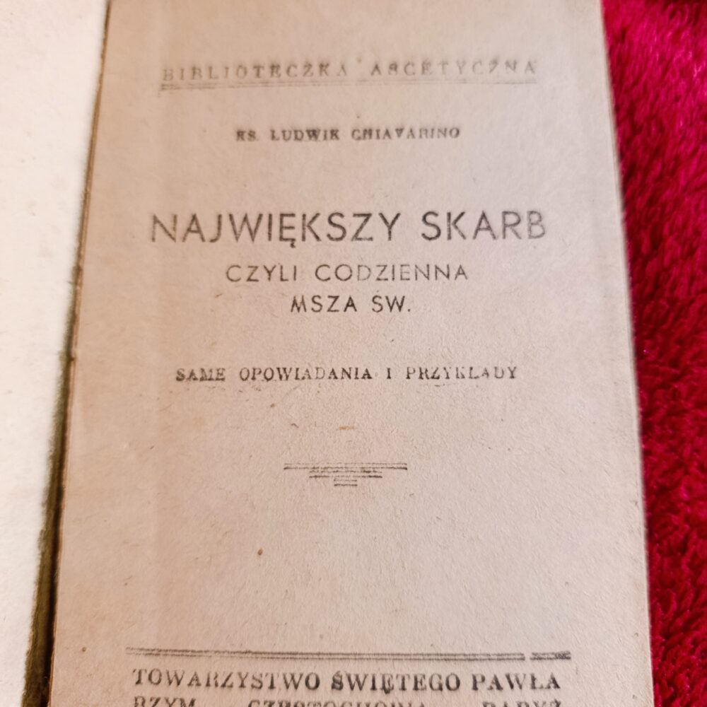 Ks. Ludwik Chiavarino, "Największy skarb czyli codzienna Msza św. Same opowiadania i przykłady" [1937]