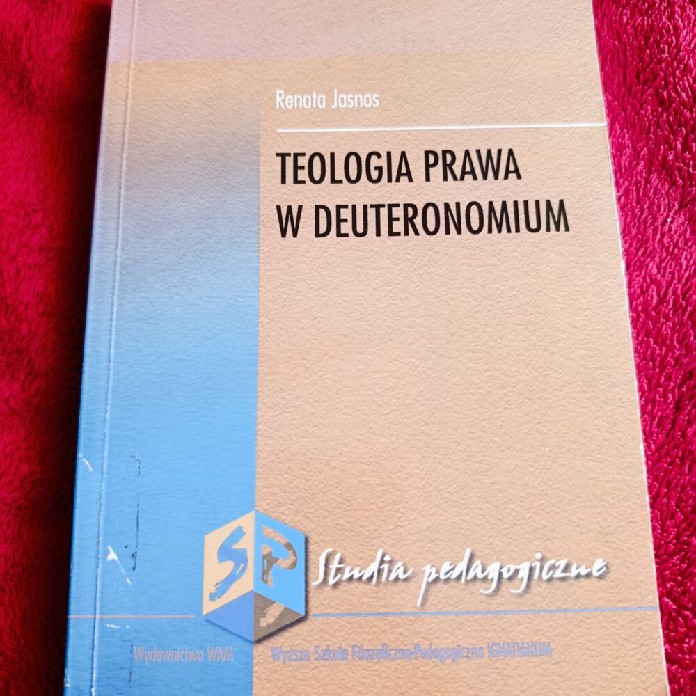 Renata Jasnos, "Teologia prawa w deuteronomium" [2001]
