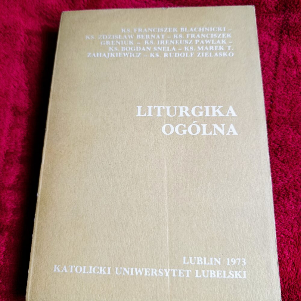 Ks. F. Blachnicki et al., "Liturgika ogólna" [1973]