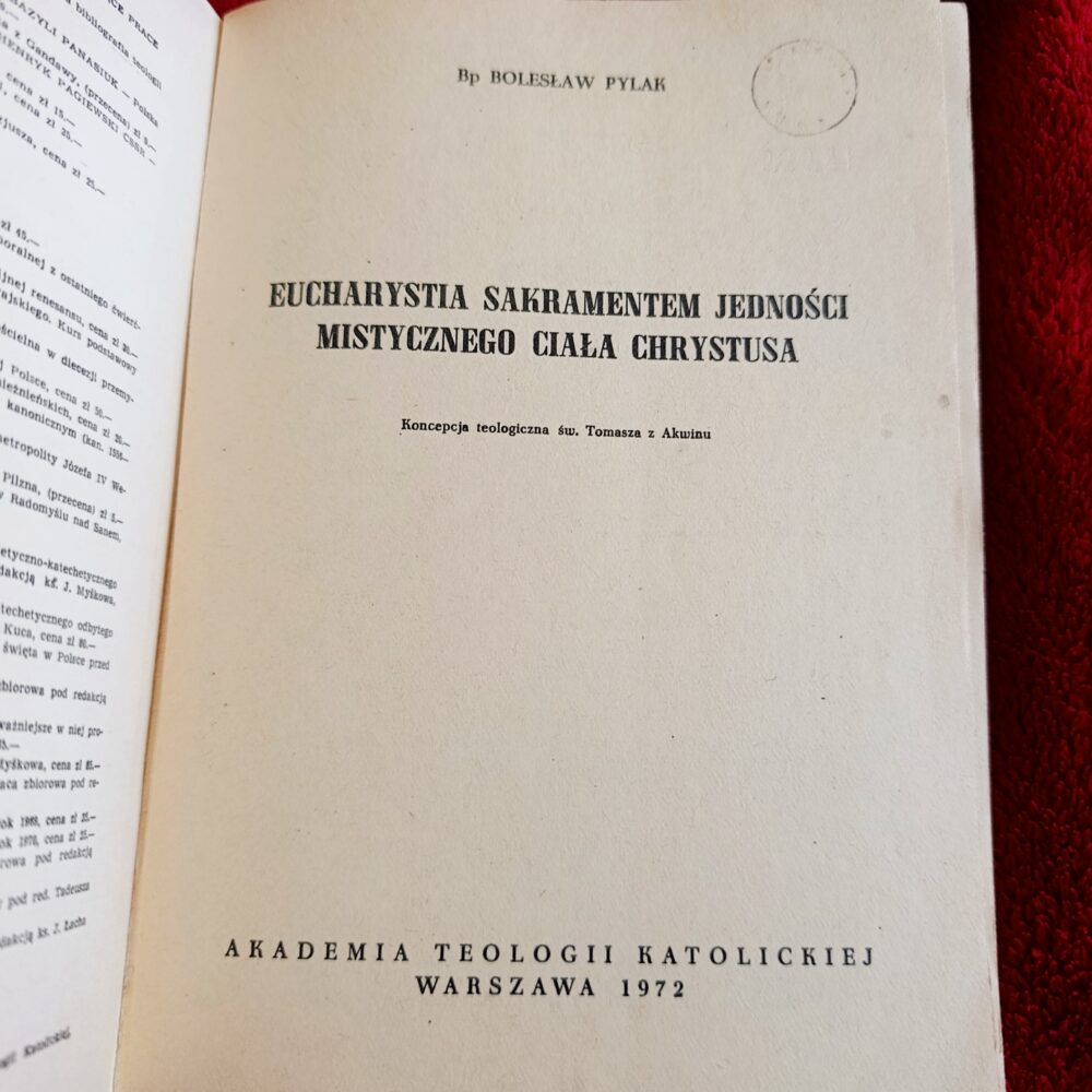 Bp Bolesław Pylak, "Eucharystia sakramentem jedności Mistycznego Ciała Chrystusa. Koncepcja teologiczna św. Tomasza z Akwinu" [1972] (2)