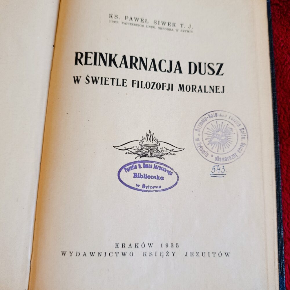 Ks. Paweł Siwek T. J., "Reinkarnacja dusz w świetle filozofji moralnej" [1935]