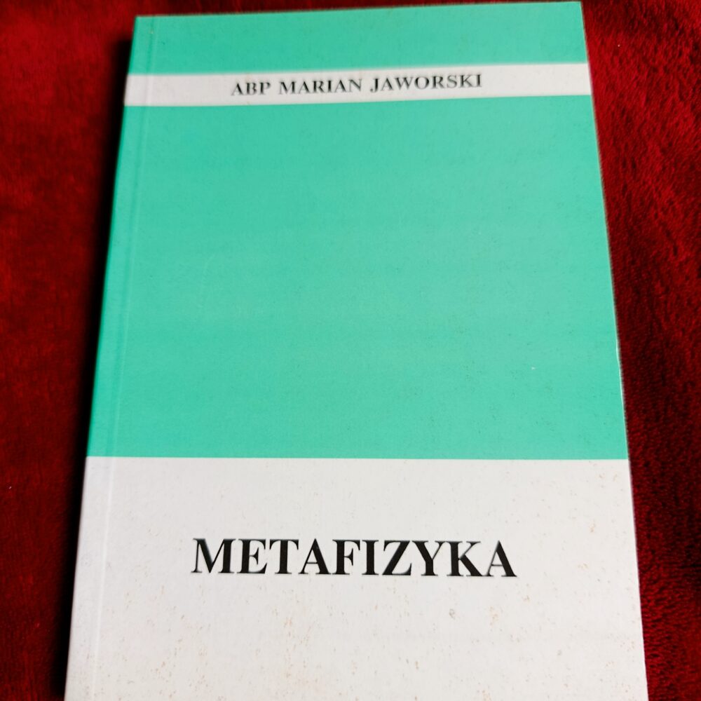 Abp Marian Jaworski, "Metafizyka" [1998] (2)