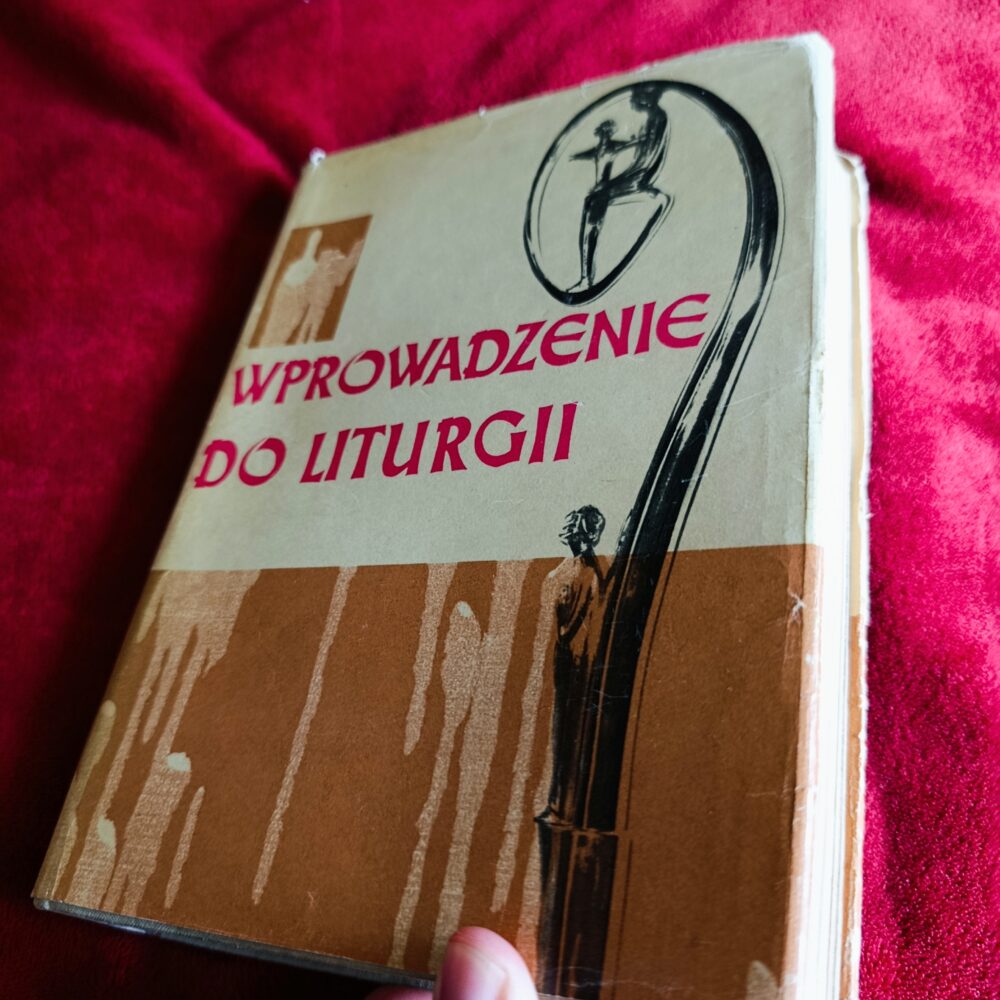 Ks. Franciszek Blachnicki, ks. Wacław Schenk, ks. Rudolf Zielasko, "Wprowadzenie do liturgii" [1967] (9)