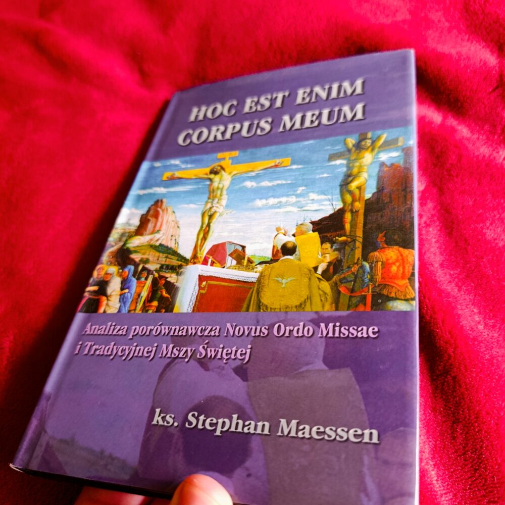Ks. Stephan Maessen, "Analiza porównawcza Novus Ordo Missae i Tradycyjnej Mszy Świętej" [1997]