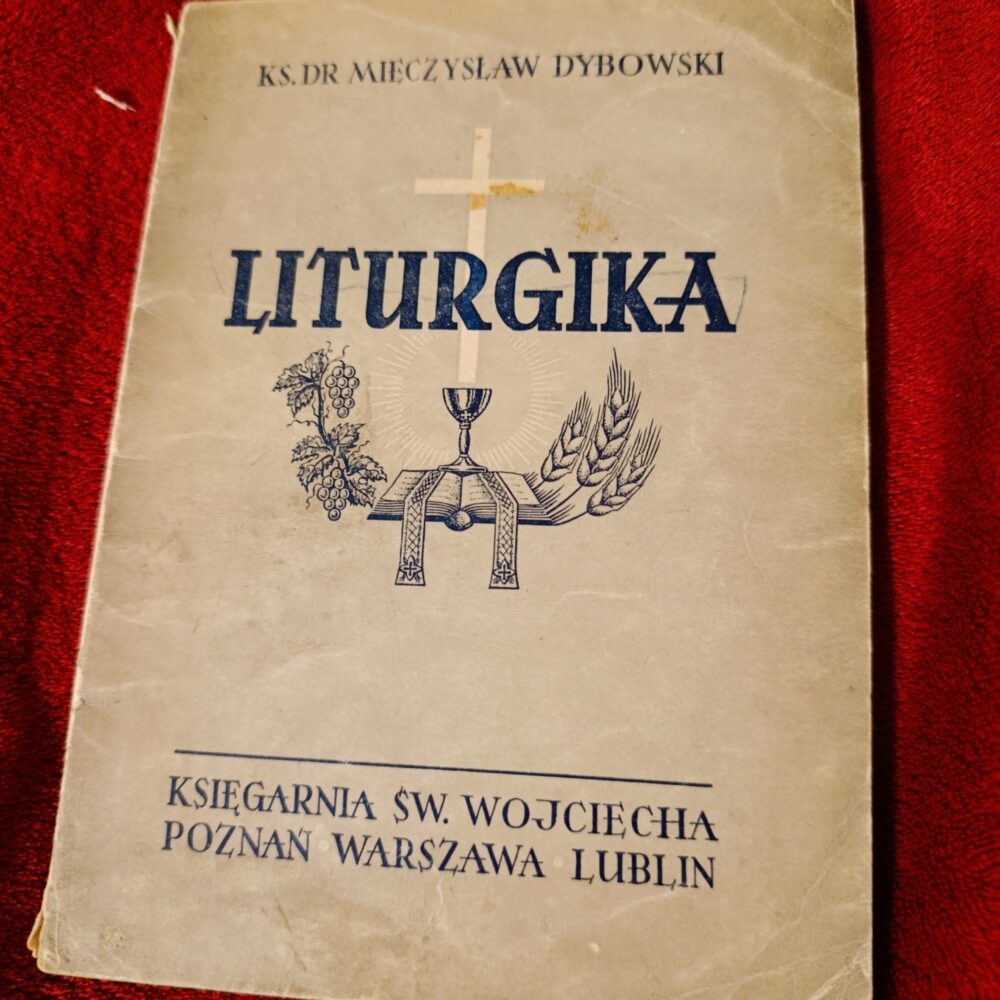 Ks. dr Mieczysław Dybowski, "Liturgika" [1954] (4)