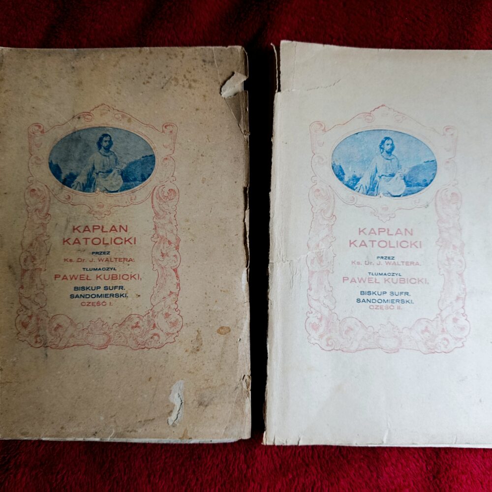 Ks. Dr. J. Walter, "Kapłan katolicki w osobistem życiu i duszpasterskiej działalności" (2 t.) [1930]