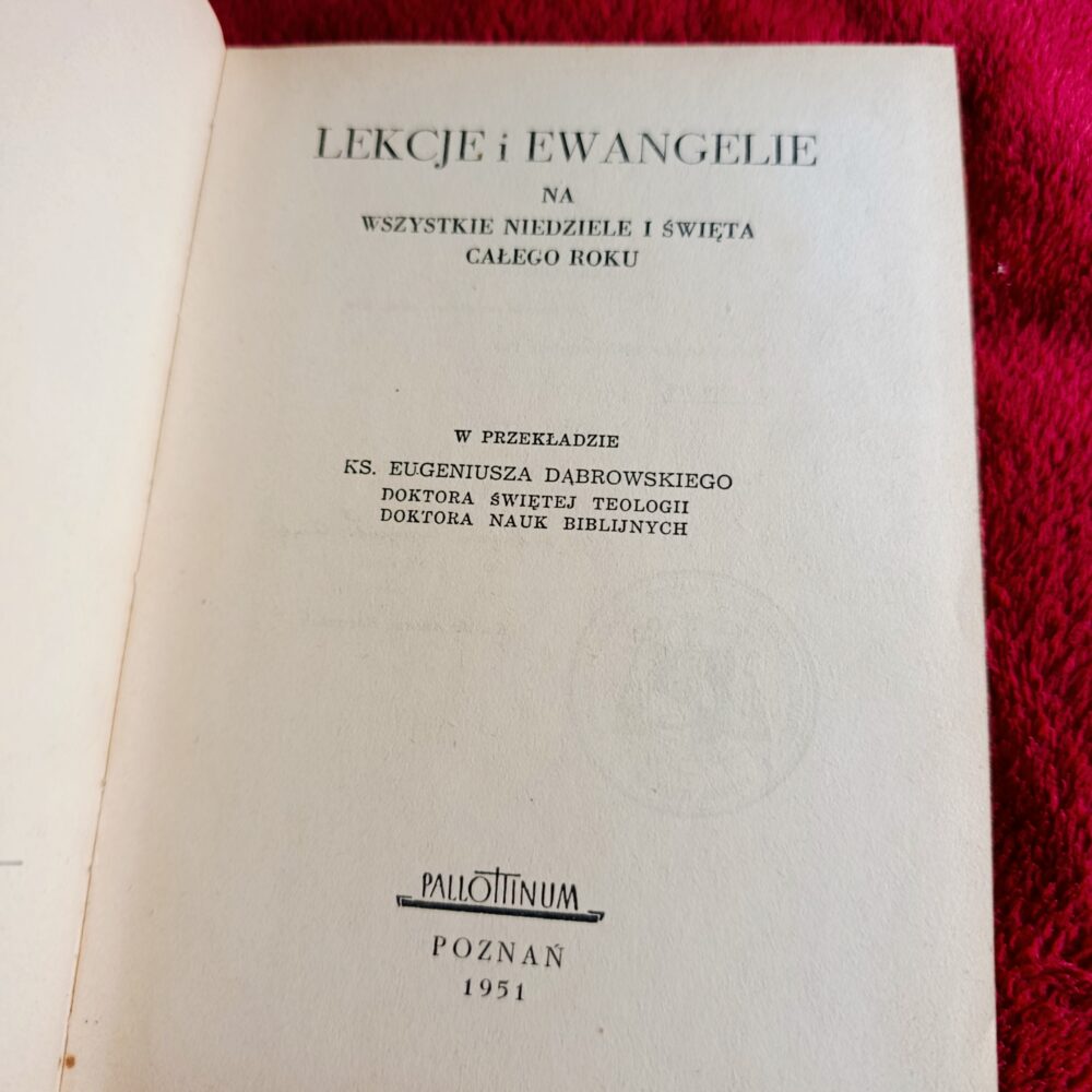 Lekcje i Ewangelie na wszystkie Niedziele i Święta całego roku (oprac. ks. Eugeniusz Dąbrowski) [1951] (2)