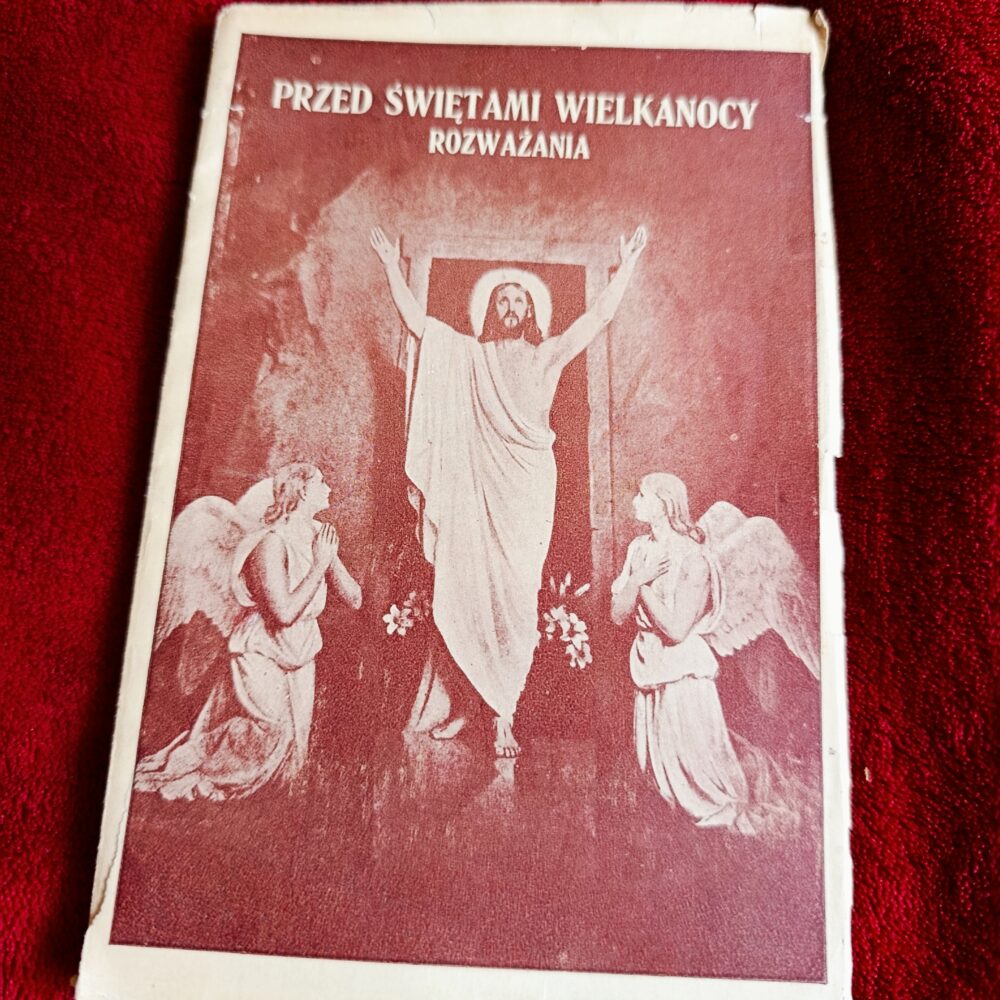 Rozmyślania przygotowawcze przed Świętami Wielkanocnymi do użytku dusz pobożnych i zgromadzeń zakonnych [1936]