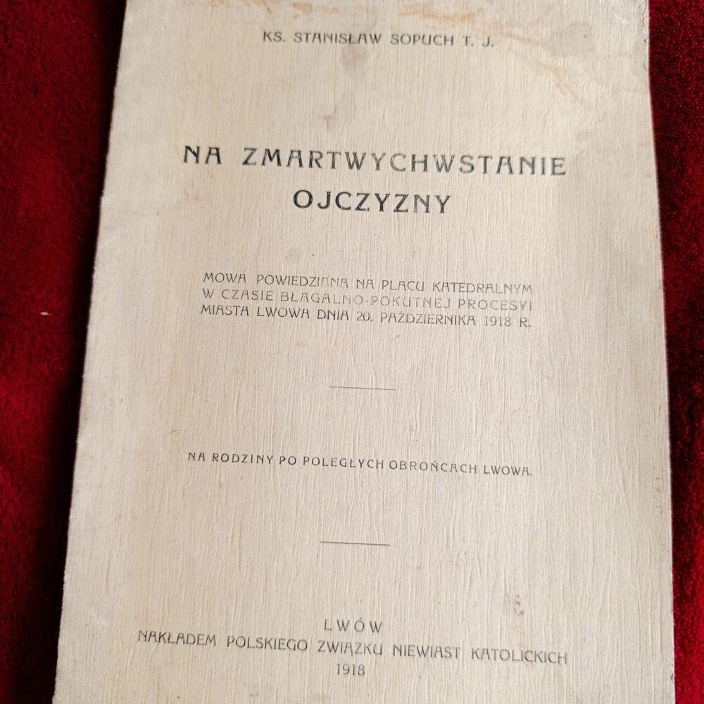 Ks. Stanisław Sopuch T. J., "Na zmartwychwstanie Ojczyzny" [1918]