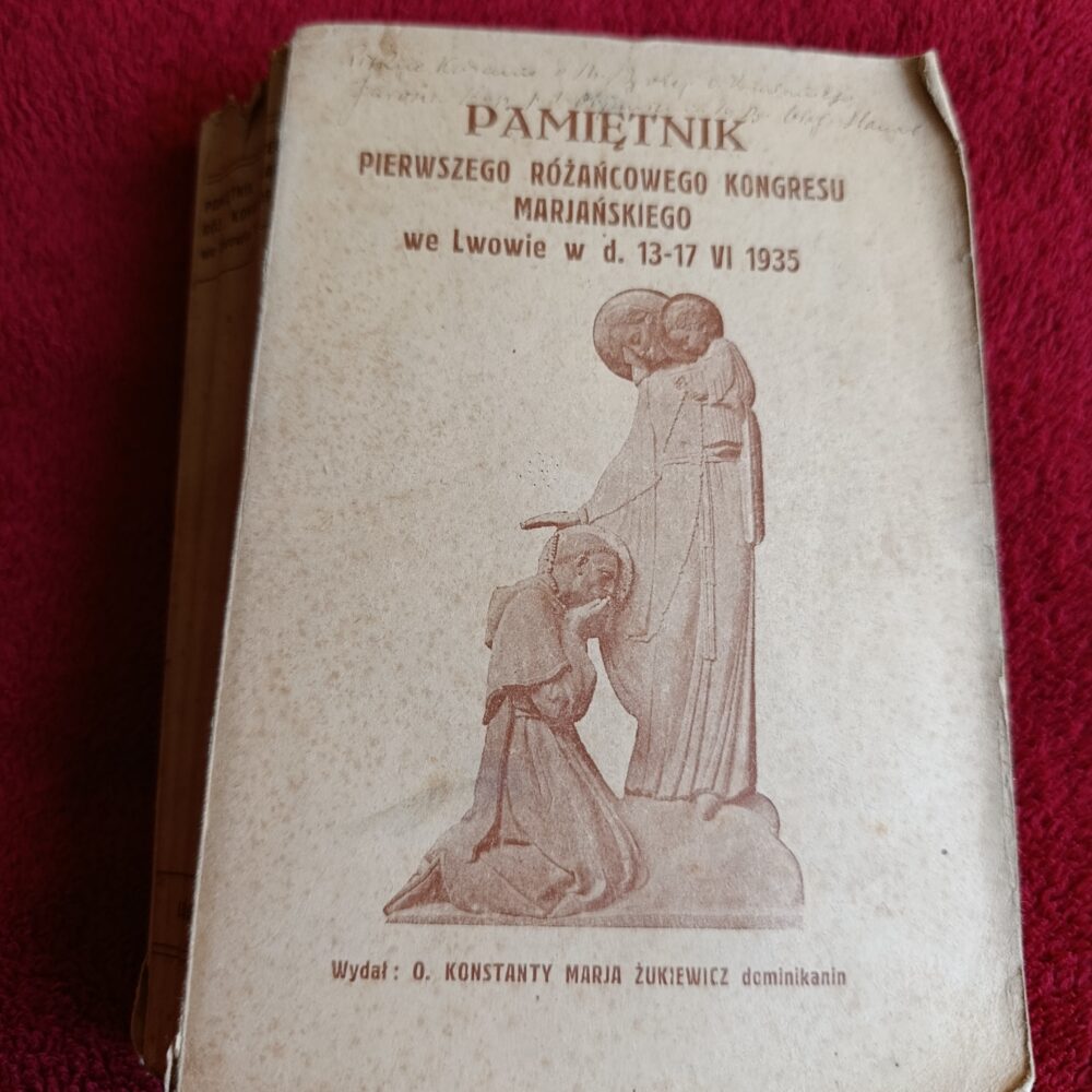 O. Konstanty M. Żukiewicz OP, "Pamiętnik Pierwszego Różańcowego Kongresu Marjańskiego we Lwowie 1935" [1936]