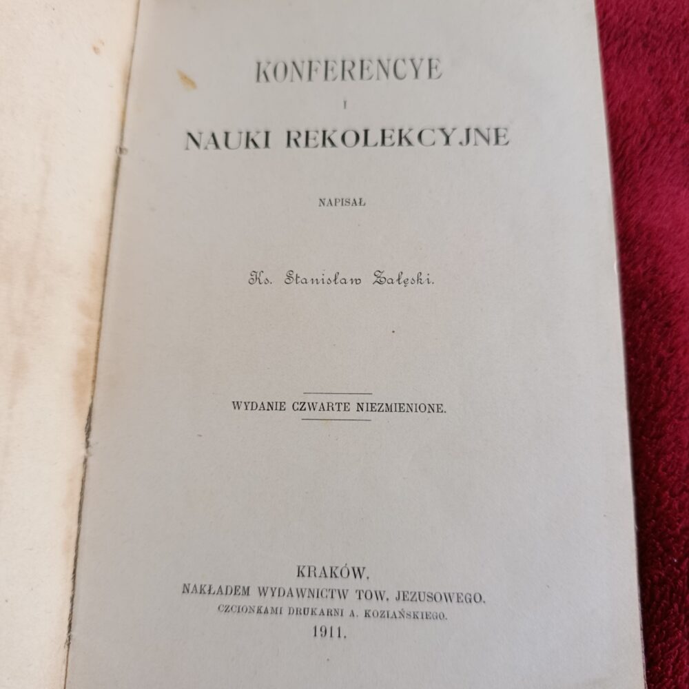 Ks. Stanisław Załęski, "Konferencye i nauki rekolekcyjne" [1911]
