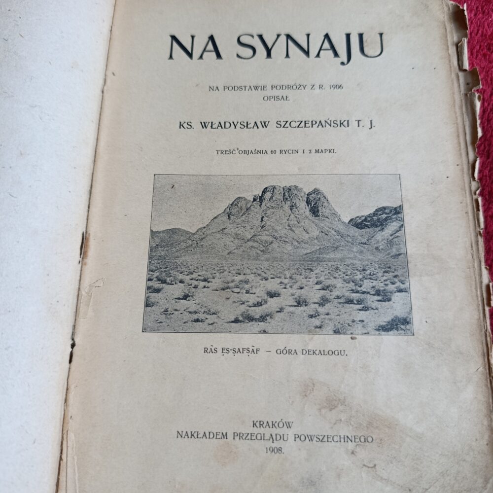 Ks. Władysław Szczepański T. J., "Na Synaju. Na podstawie podróży z roku 1900" [1908]