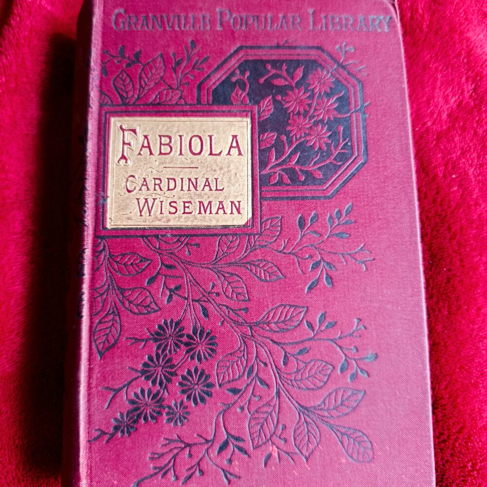 Cardinal Wiseman, "Fabiola: or, the Church of the Catacombs" [1887]