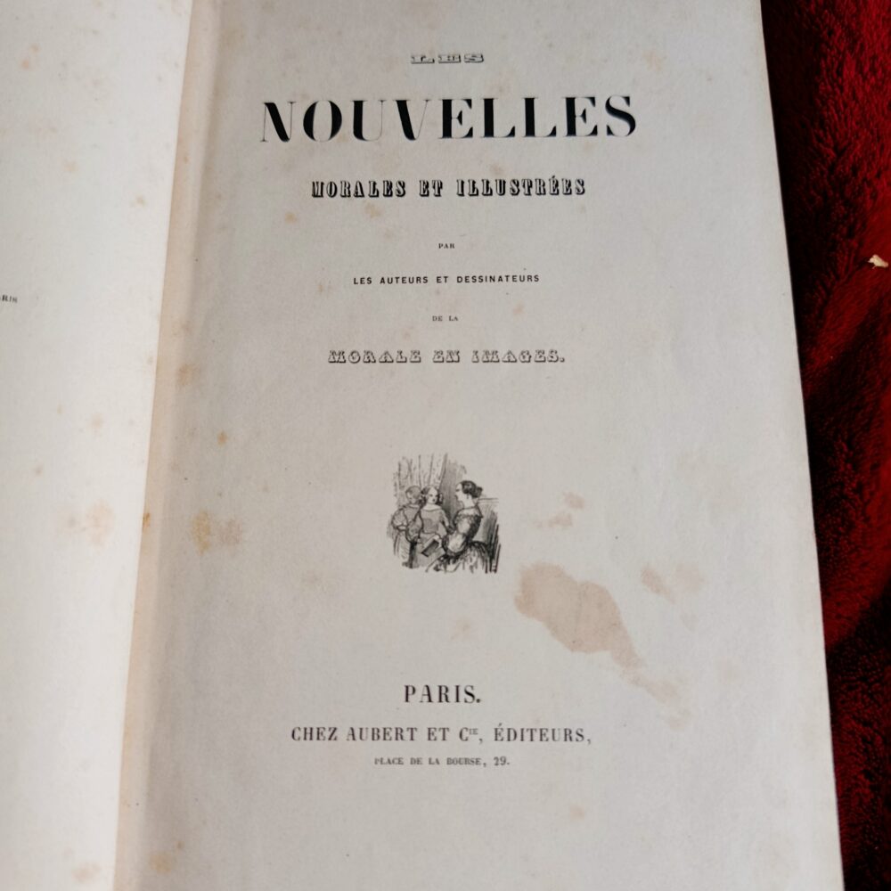 Les nouvelles morales et illustrées par les auteurs et dessinateurs de la morale en images [c. 1845]