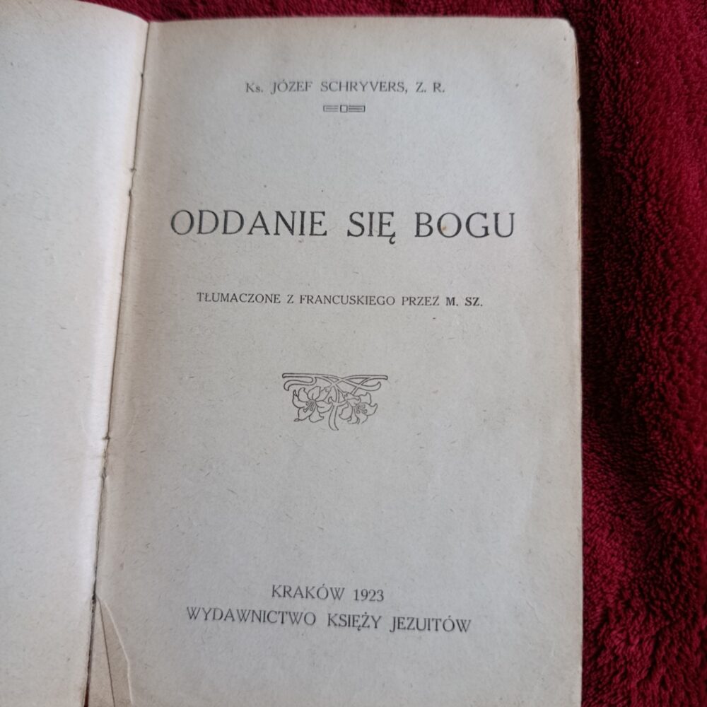 Ks. Józef Schryvers Z. R., "Oddanie się Bogu" [1923]
