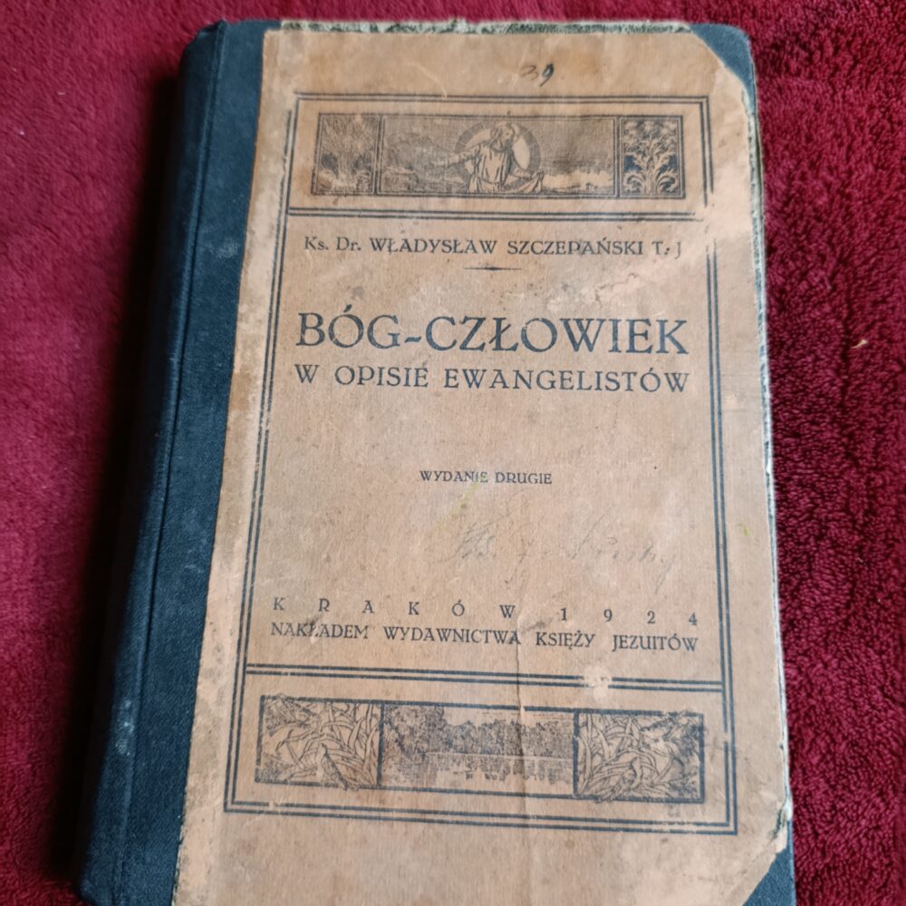Ks. Dr. Władysław Szczepański T. J., "Bóg-Człowiek w opisie Ewangelistów" [1924]