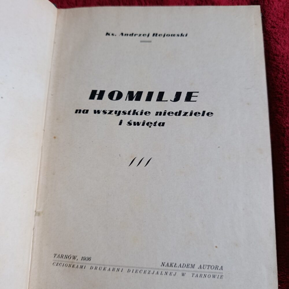 Ks. Andrzej Rejowski, "Homilje na wszystkie niedziele i święta" [1936]