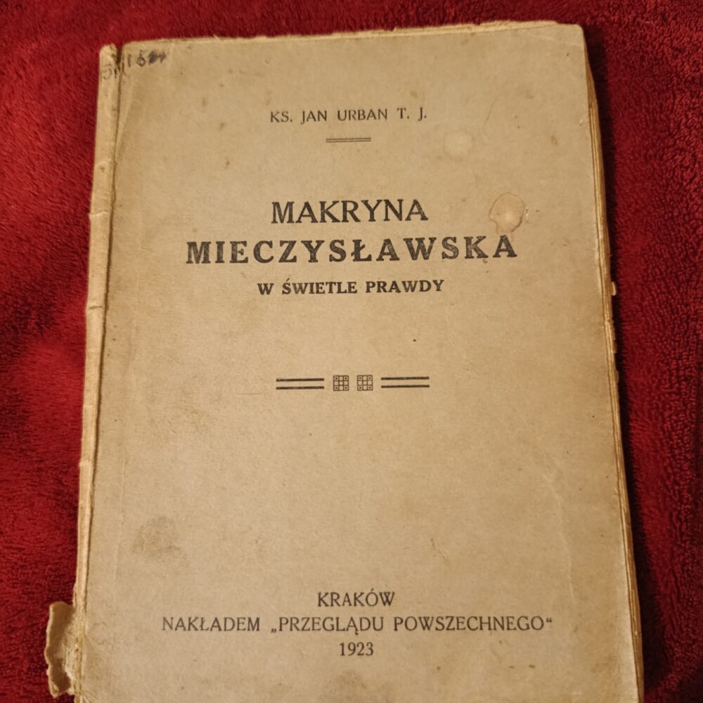 Ks. Jan Urban T. J., "Makryna mieczysławska w świetle prawdy" [1923]