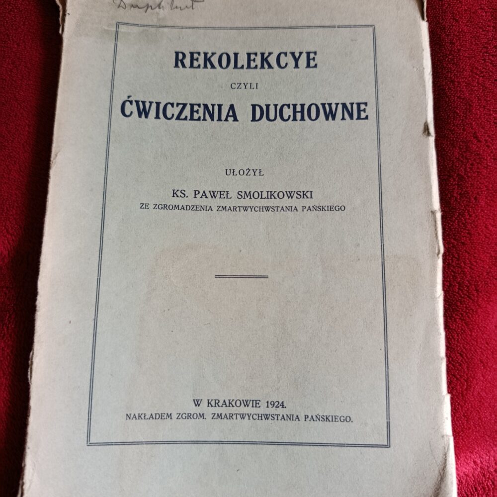 Ks. Paweł Smolikowski, "Rekolekcye czyli ćwiczenia duchowne" [1924]