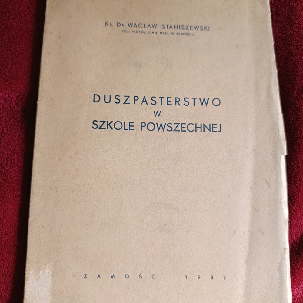 Ks. Dr Wacław Staniszewski, "Duszpasterstwo w szkole powszechnej" [1937]
