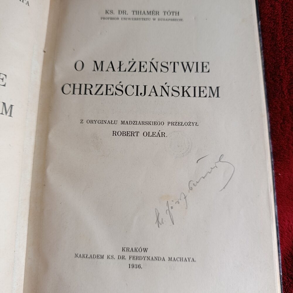 Ks. Dr. Tihamer Toth, "O małżeństwie chrześcijańskiem" [1936]