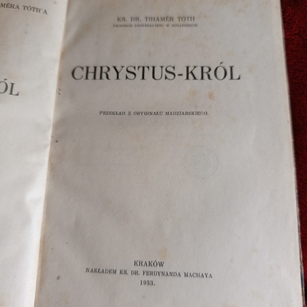 Ks. Dr. Tihamer Toth, "Chrystus-Król" [1933]