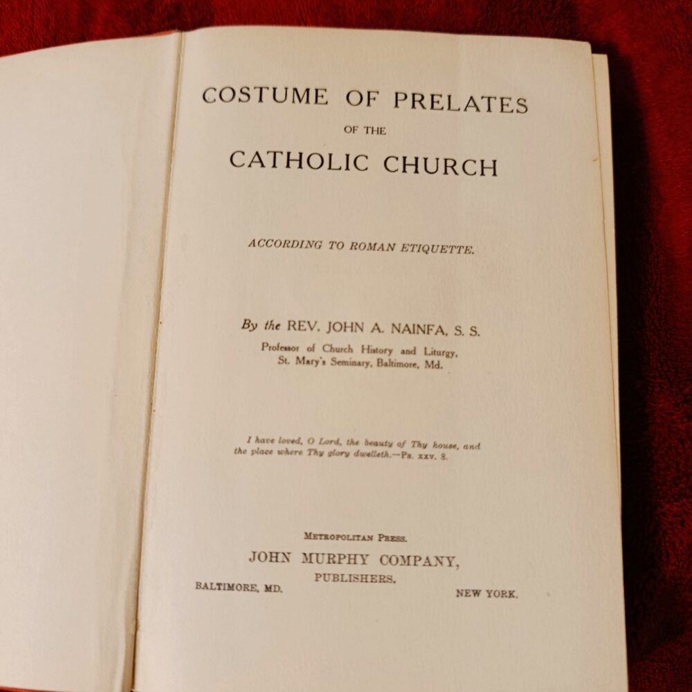 Rev. John A. Nainfa S. S., "Costume of Prelates of the Catholic Church" [1909]