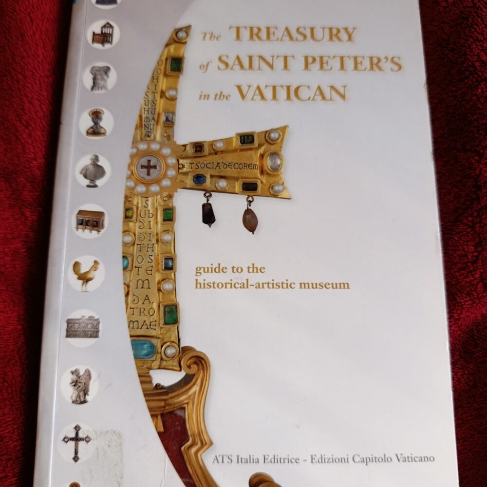 The Treasury of Saint Peter's in the Vatican. Guide to the historical-artistic museum [2009]