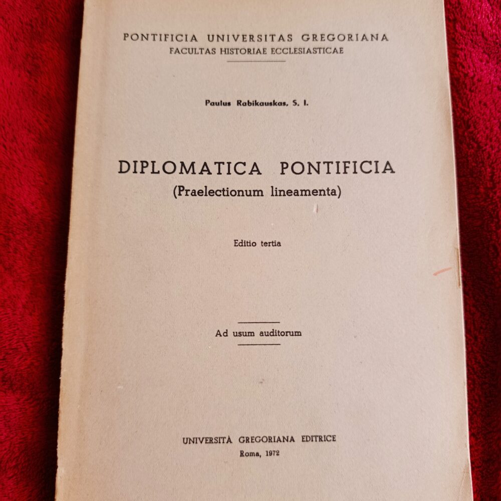 Paulus Rabikauskas S. I., "Diplomatica pontificia. Praelectionum lineamenta" [1972]