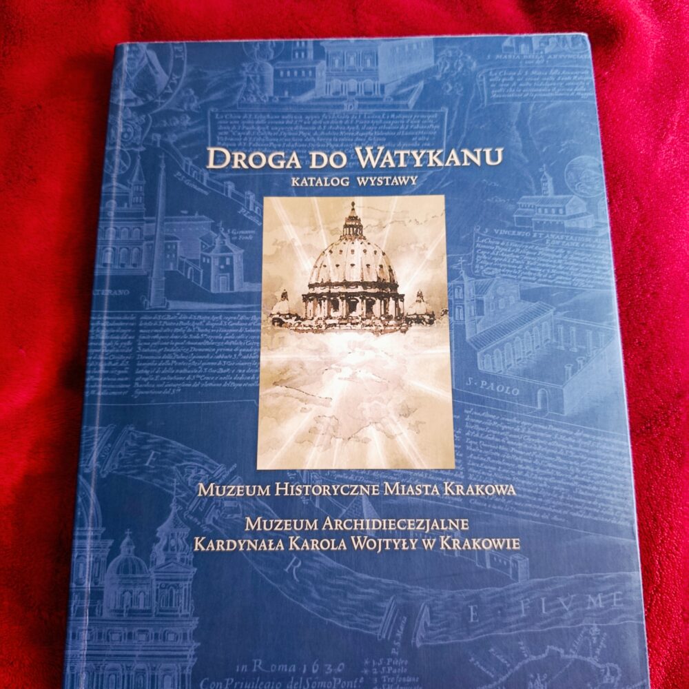 Droga do Watykanu. Katalog wystawy [2008]