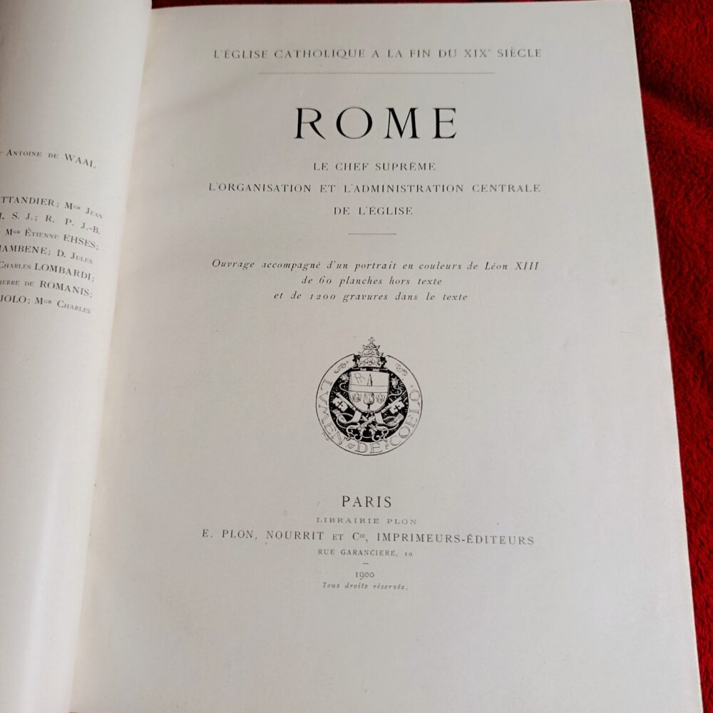 Rome, le Chef Suprème, l'organisation et l'administration centrale de l'Église [1900]